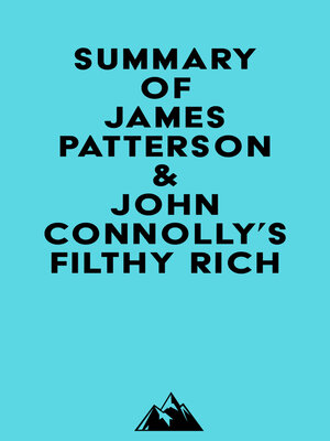 cover image of Summary of James Patterson & John Connolly's Filthy Rich